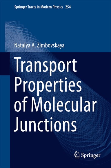 Natalya A. Zimbovskaya - Transport Properties of Molecular Junctions, Inbunden