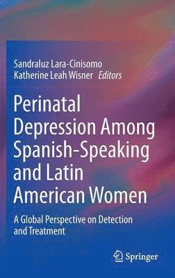 Perinatal Depression among Spanish-Speaking and Latin American Women 1