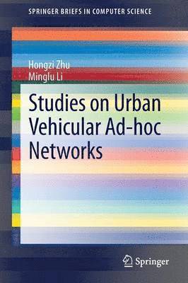 Studies on Urban Vehicular Ad-hoc Networks 1
