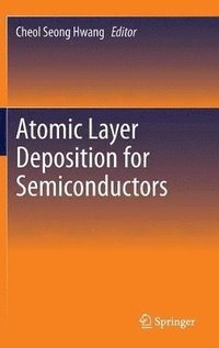 bokomslag Atomic Layer Deposition for Semiconductors