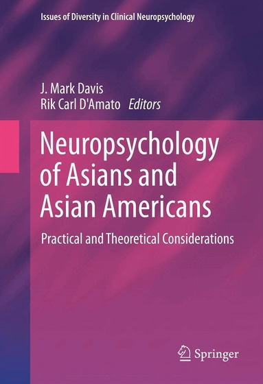 J. Mark Davis, Rik Carl D'Amato - Neuropsychology of Asians and Asian-Americans, Inbunden