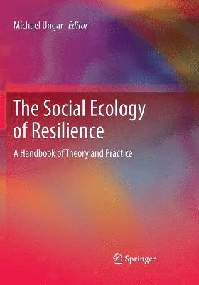 The Social Ecology of Resilience 1