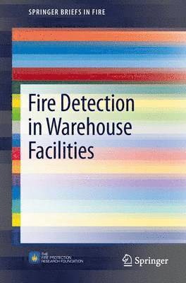 Joshua Dinaburg, Daniel T. Gottuk - Fire Detection in Warehouse Facilities, Häftad