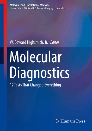 W. Edward Highsmith, Jr. - Molecular Diagnostics, Inbunden