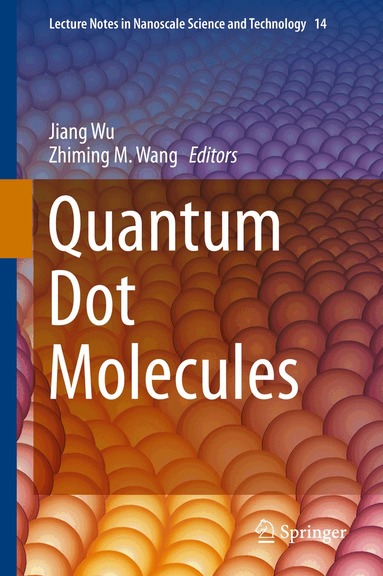 Jiang Wu, Zhiming M. Wang - Quantum Dot Molecules, Inbunden