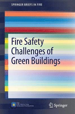Brian Meacham, Brandon Poole, Juan Echeverria, Raymond Cheng - Fire Safety Challenges of Green Buildings, Häftad