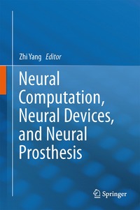 bokomslag Neural Computation, Neural Devices, and Neural Prosthesis