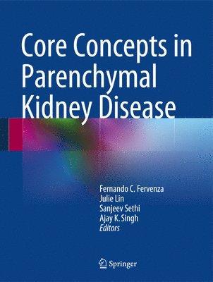 Core Concepts in Parenchymal Kidney Disease 1