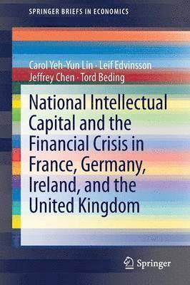 National Intellectual Capital and the Financial Crisis in France, Germany, Ireland, and the United Kingdom 1