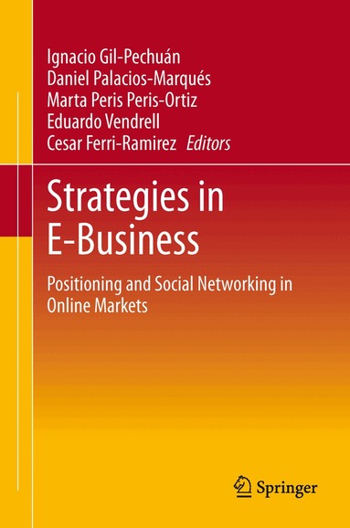 Ignacio Gil-Pechuán, Daniel Palacios-Marqués, Marta Peris Peris-Ortiz, Eduardo Vendrell, Cesar Ferri-Ramirez - Strategies in E-Business, Inbunden
