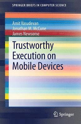 Trustworthy Execution on Mobile Devices 1