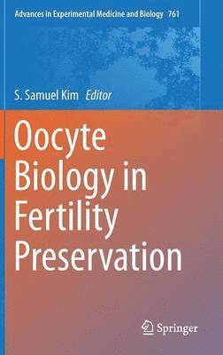 Oocyte Biology in Fertility Preservation 1