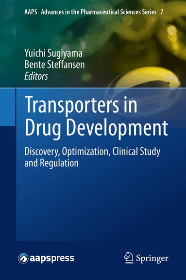 Yuichi Sugiyama, Bente Steffansen - Transporters in Drug Development, Inbunden