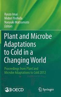 bokomslag Plant and Microbe Adaptations to Cold in a Changing World