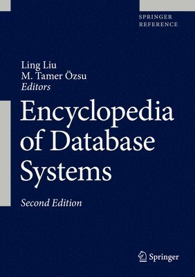 Ling Liu, M. Tamer Ozsu, M. Tamer Özsu - Encyclopedia of Database Systems, Inbunden