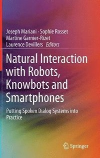 bokomslag Natural Interaction with Robots, Knowbots and Smartphones