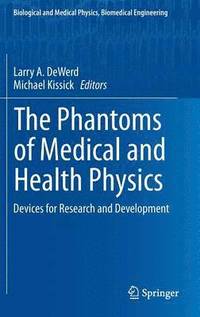bokomslag The Phantoms of Medical and Health Physics
