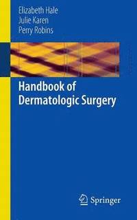 bokomslag Handbook of Dermatologic Surgery