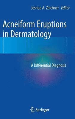 bokomslag Acneiform Eruptions in Dermatology