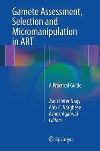 bokomslag Gamete Assessment, Selection and Micromanipulation in ART