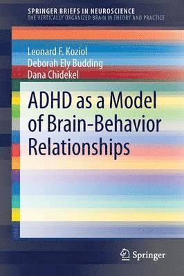 ADHD as a Model of Brain-Behavior Relationships 1