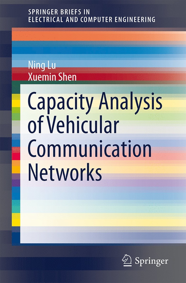 Ning Lu, Xuemin (Sherman) Shen, Shen - Capacity Analysis of Vehicular Communication Networks, Häftad