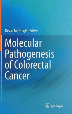 Molecular Pathogenesis of Colorectal Cancer 1