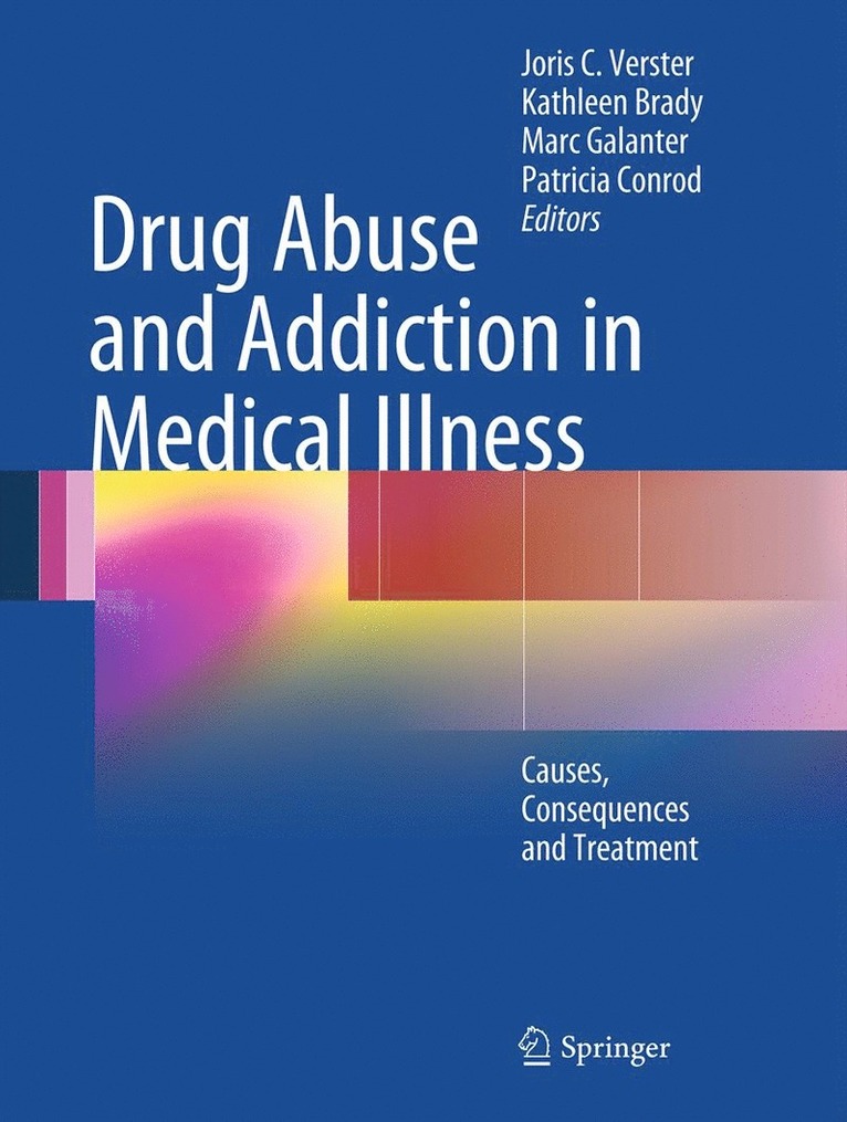 Joris C. Verster, Kathleen Brady, Marc Galanter, Patricia Conrod - Drug Abuse and Addiction in Medical Illness, Häftad