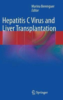 Marina Berenguer - Hepatitis C Virus and Liver Transplantation, Inbunden