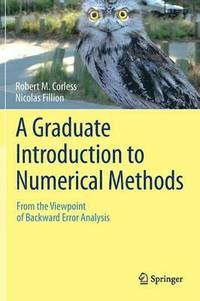 bokomslag A Graduate Introduction to Numerical Methods