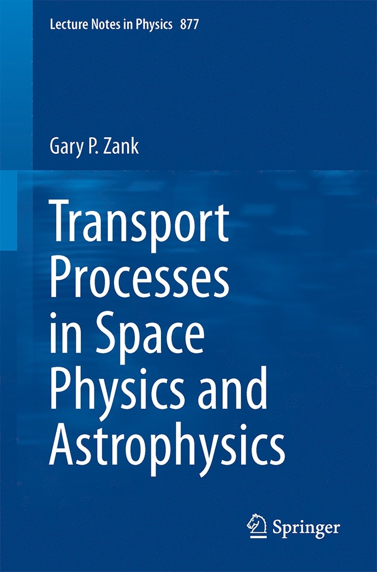 Gary P. Zank - Transport Processes in Space Physics and Astrophysics, Häftad