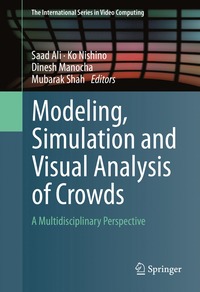 bokomslag Modeling, Simulation and Visual Analysis of Crowds