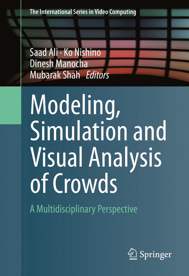 Modeling, Simulation and Visual Analysis of Crowds