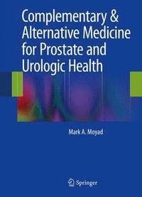 bokomslag Complementary & Alternative Medicine for Prostate and Urologic Health