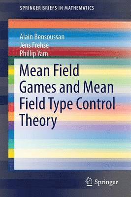 Mean Field Games and Mean Field Type Control Theory 1