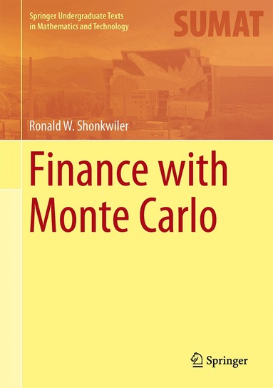 Ronald W. Shonkwiler - Finance with Monte Carlo, Inbunden
