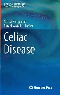S. Devi Rampertab, Gerard E. Mullin - Celiac Disease, Inbunden