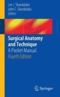 Lee J. Skandalakis, John E. Skandalakis - Surgical Anatomy and Technique: A Pocket Manual, Häftad