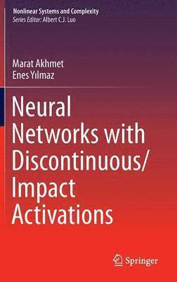 Neural Networks with Discontinuous/Impact Activations 1