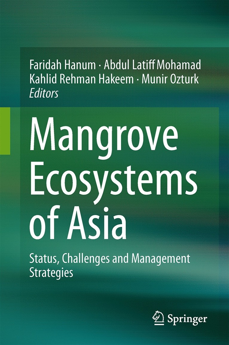 I. Faridah-Hanum, A. Latiff, Khalid Rehman Hakeem, Munir Ozturk - Mangrove Ecosystems of Asia, Inbunden