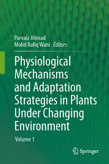 bokomslag Physiological Mechanisms and Adaptation Strategies in Plants Under Changing Environment