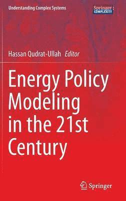 Energy Policy Modeling in the 21st Century 1