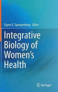 bokomslag Integrative Biology of Womens Health