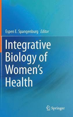 Integrative Biology of Womens Health 1