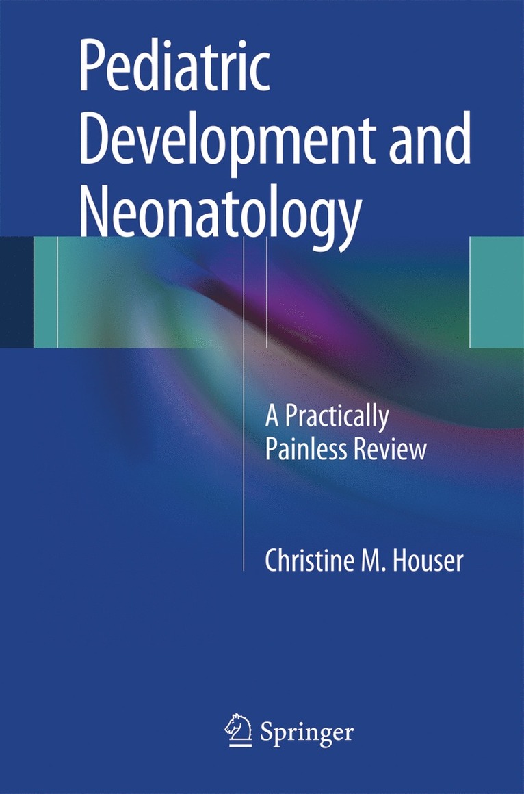 Christine M. Houser - Pediatric Development and Neonatology, Häftad