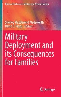 Shelley MacDermid Wadsworth, David S. Riggs, Shelley Macdermid Wadsworth - Military Deployment and its Consequences for Families, Inbunden