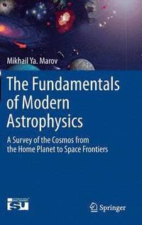 bokomslag The Fundamentals of Modern Astrophysics