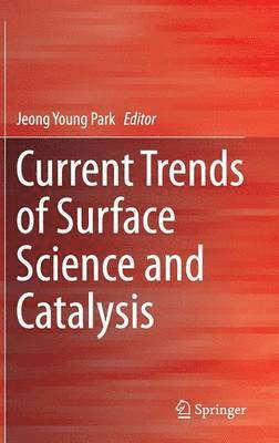 Current Trends of Surface Science and Catalysis 1