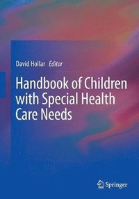 bokomslag Handbook of Children with Special Health Care Needs