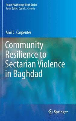 Community Resilience to Sectarian Violence in Baghdad 1